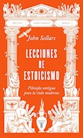 LECCIONES DEL ESTOICISMO - JOHN SELLARS